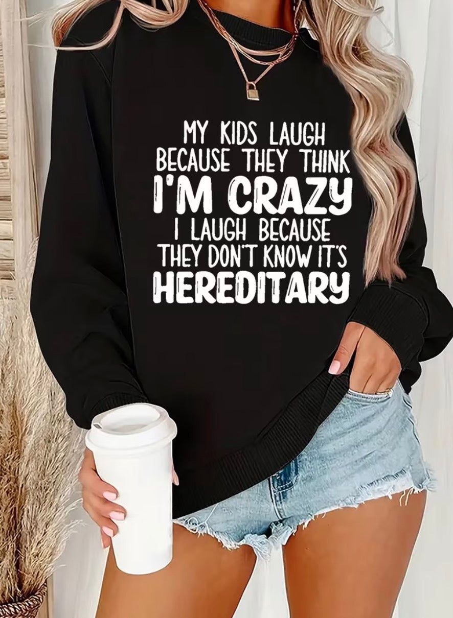 “It’s Hereditary” Casual Round-Neck Slightly Stretchy Long-Sleeved Pullover