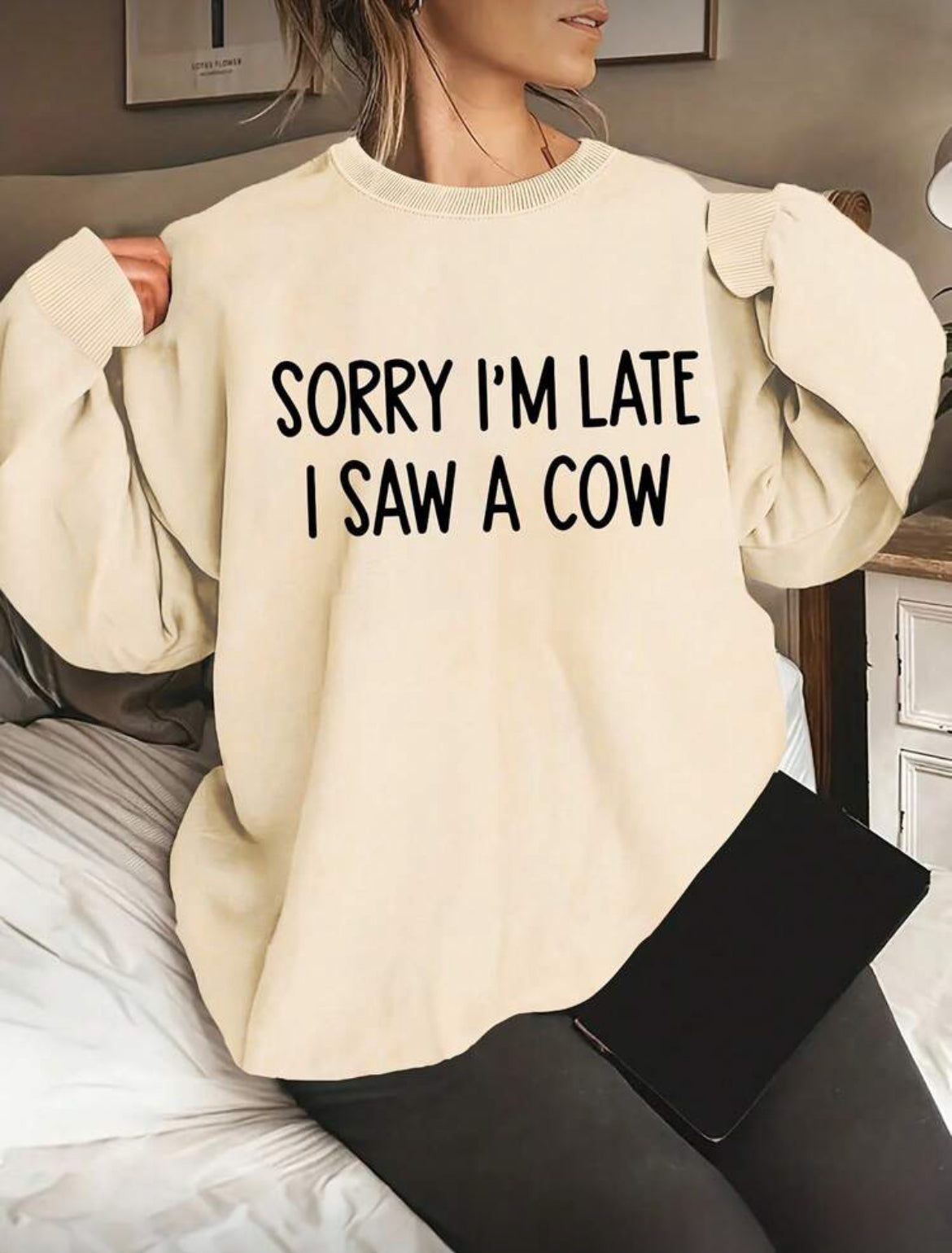 Women's Sweatshirt - 'Sorry I'm Late, I Saw A Cow’ Loose Round Neck Casual Style 