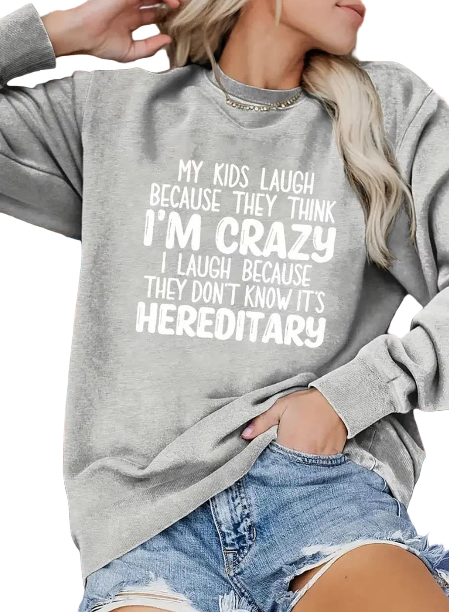 “It’s Hereditary” Casual Round-Neck Slightly Stretchy Long-Sleeved Pullover
